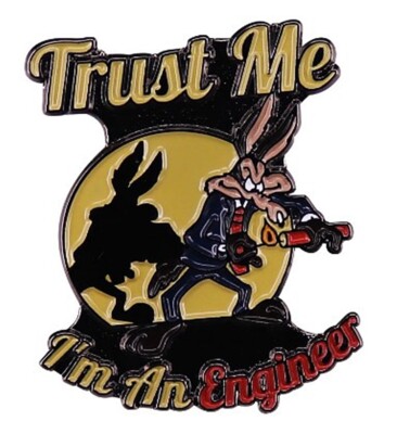 Wile E Coyote Trust Me I'm An Engineer Metal Enamel 1.2 Inch Tall Pin