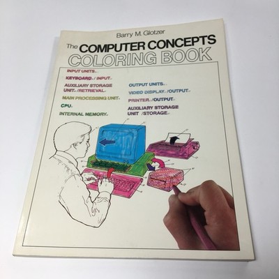 The Computer Concepts Coloring Book, Barry M. Glotzer, 1st Edition 1985 Rare Vtg