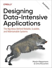 Designing Data-Intensive Applications: The Big Ideas Behind Reliable,  Paperback