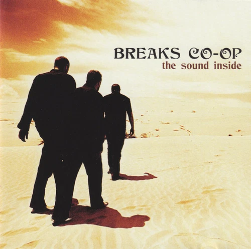 (69) Breaks Co-Op ‎–"The Sound Inside"-UK Trip Hop/Downtempo CD 2005- New