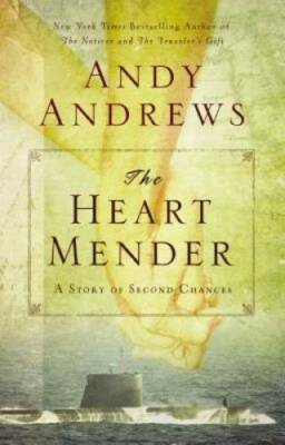 The Heart Mender: A Story of Second Chances - Paperback By Andrews, Andy - GOOD