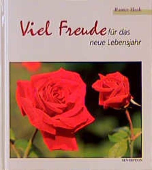 Viel Freude für das neue Lebensjahr (Bild-Text-Bände) Haak, Rainer: