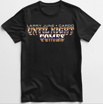 Larry June x Cardo Got Wings  Until Night Comes  Tee x Sweater Hoodie S-5xL 2025