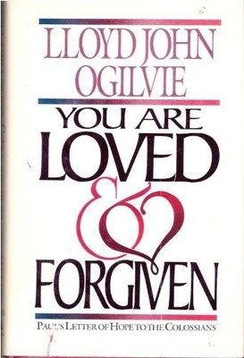 You Are Loved and Forgiven: Paul's Letter of Hope to the Colossians/Teacher'...