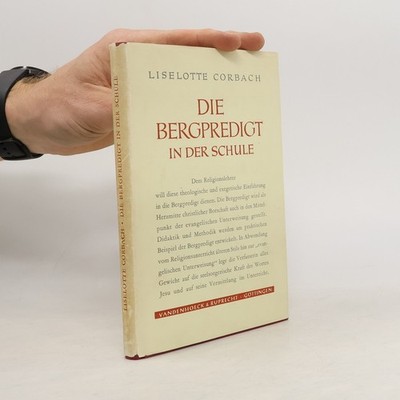 Die Bergpredigt in der Schule  |  Liselotte Corbach