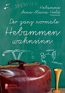 Der ganz normale Hebammenwahnsinn von Held, Anna-Maria | Buch | Zustand gut