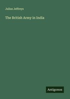 Julius Jeffreys | The British Army In India | Taschenbuch | Englisch (2025)