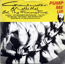 Grandmaster Melle Mel & The Furious Five - Pump Me Up, 12", (Vinyl)