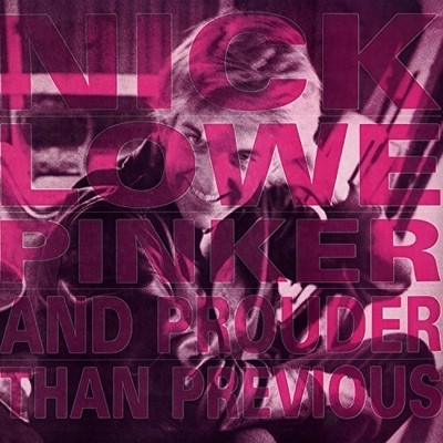 Nick Lowe - Pinker & Prouder [New CD]