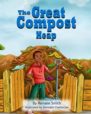 The Great Compost Heap - Paperback NEW Smith, Renaee 01/05/2014