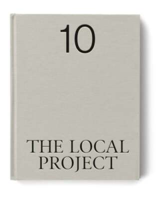 The Local Project: Book 10 by The Local Project: New