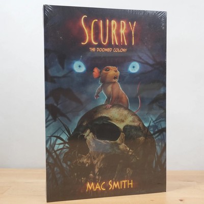 Scurry The Doomed Colony by Mac Smith