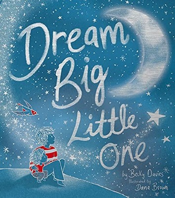 Dream Big, Little One - VERY GOOD