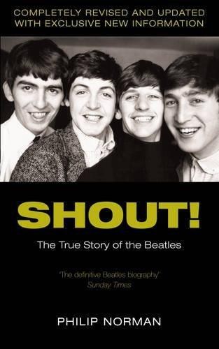 Shout!: The True Story of the Beatles - Norman, Philip