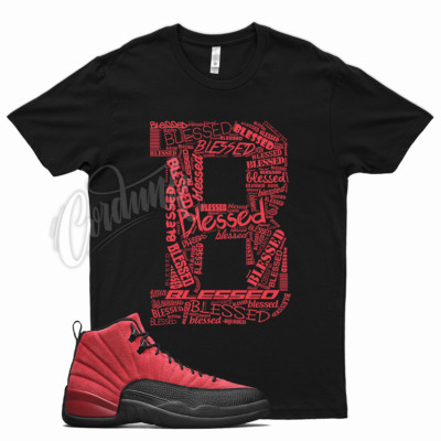 Black BE BLESSED T Shirt for J1 12 Reverse Flu Game Varsity Red Bred YZ