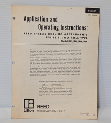 Litton Reed Op. Manual for B-10, 13, 18, 36 Thread Rolling Attachments, 5th Ed.