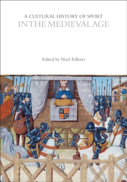 A Cultural History of Sport in the Medieval Age (Paperback Book)