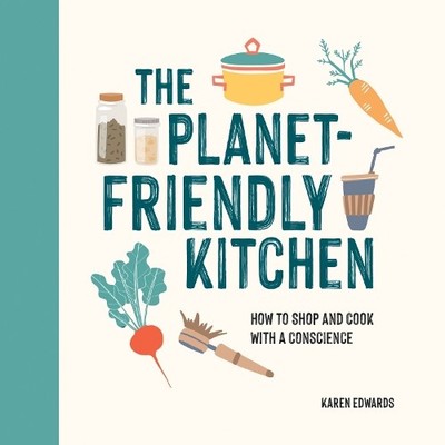 Karen Edwards The Planet-Friendly Kitchen (Gebundene Ausgabe)