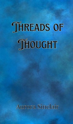 Aurora Sinclair | Threads of Thought | Buch | Englisch (2024)