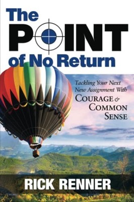 Point of No Return: Tackling Your Next New Assignment With Courage  - VERY GOOD