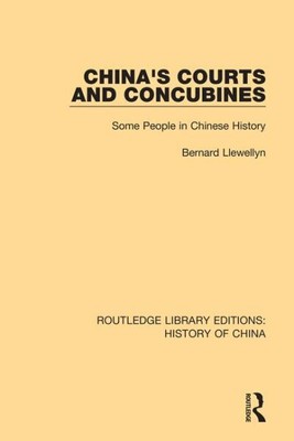 Chinas Gerichte und Konkubinen: Einige Menschen in der chinesischen Geschichte, Taschenbuch von...