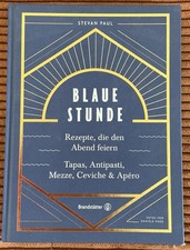 Stevan Paul - Blaue Stunde, Rezepte, die den Abend feiern (versandkostenfrei)