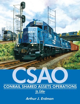 Book: Conrail Shared Assets Operations (CSAO) by Arthur J. Erdman