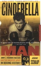 Cinderella Man: James J. Braddock, Max Baer, and the Greatest Upset in Boxin...
