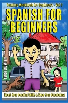 Spanish for Beginners: Boost Your Reading Skills & Grow Your Vocabulary by Aleja