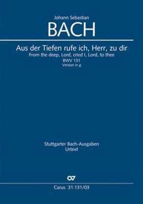 Aus der Tiefen rufe ich, Herr, zu dir, Johann Sebastian Bach