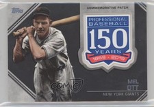 2019 Topps Update 150th Anniversary Manufactured Mel Ott #AMP-MO Patch HOF 14zh