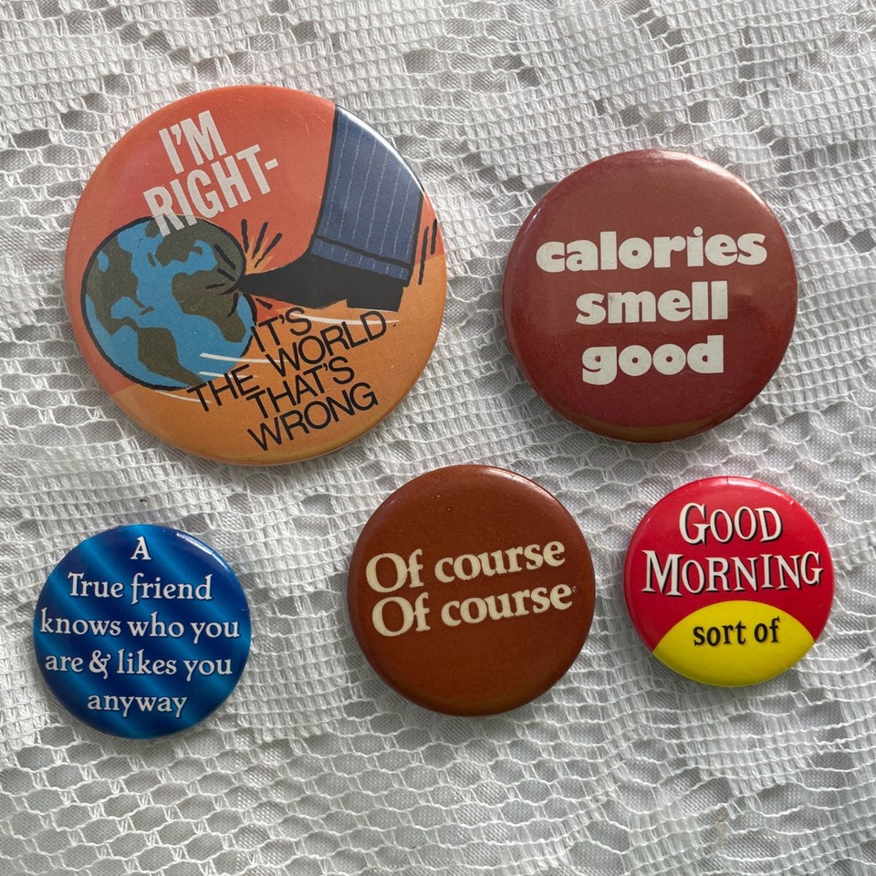 A lot of 16 genuine vintage sarcastic pinback buttons — the kind of wearable snark that predates the internet meme era.