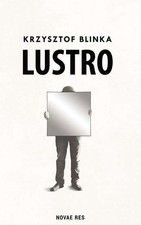 Lustro KRZYSZTOF BLINKA / Novae Res