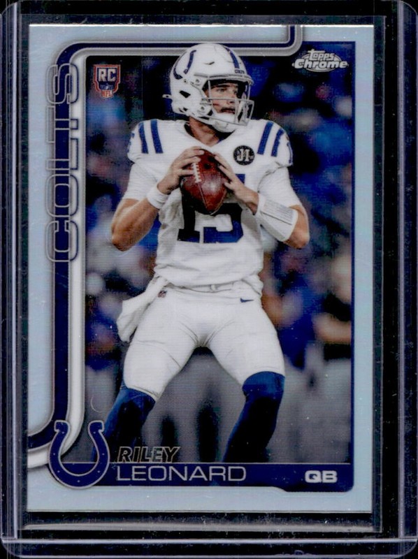 2025 Topps Chrome Riley Leonard RC Refractor #318 Colts Rookie
