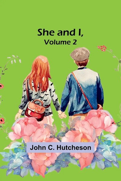 John C. Hutcheson | She And I, Volume 2 | Taschenbuch | Englisch (2023)-image