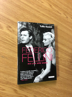 Frederico Fellini: His Life & Work by Tullio Kezich - Pub: Tauris 2007 Paperback