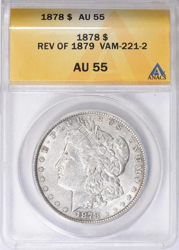 1878 Reverse of 1879 Morgan Silver Dollar $1 Vam 221-2 ANACS AU 55