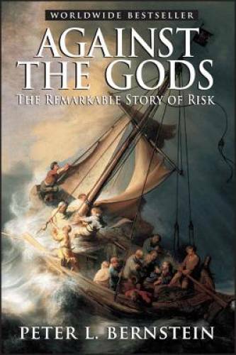 Against the Gods: The Remarkable Story of Risk - Paperback - VERY GOOD