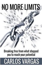 No More Limits: Breaking free from what stopped you to reach your potential (Pap