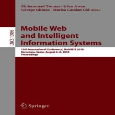 Mobile Web and Intelligent Information Systems 15th International
