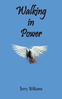 Terry Williams | Walking In Power | Taschenbuch | Englisch (2004) | Authorhouse