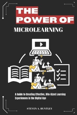 Die Kraft des Microlearning: Ein Leitfaden zum Erstellen effektiven, mundgerechten Lernens E