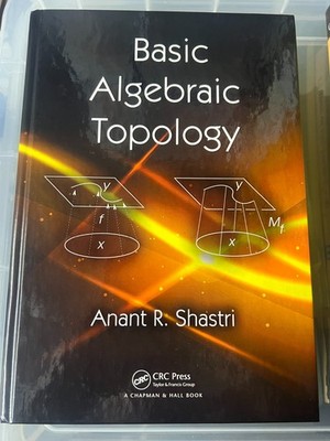 BASIC ALGEBRAIC TOPOLOGY - SHASTRI - NEW HARDBACK - CRC PRESS
