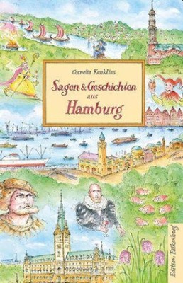 Sagen und Geschichten aus Hamburg [German] by Kenklies, Cornelia NEUF