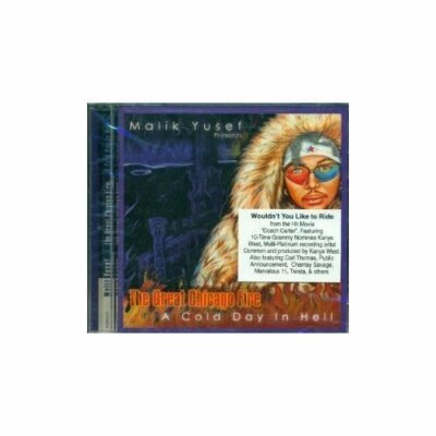 Malik Yusef Great Chicago fire-A cold day in hell (2005, US, feat. Kanye .. [CD]