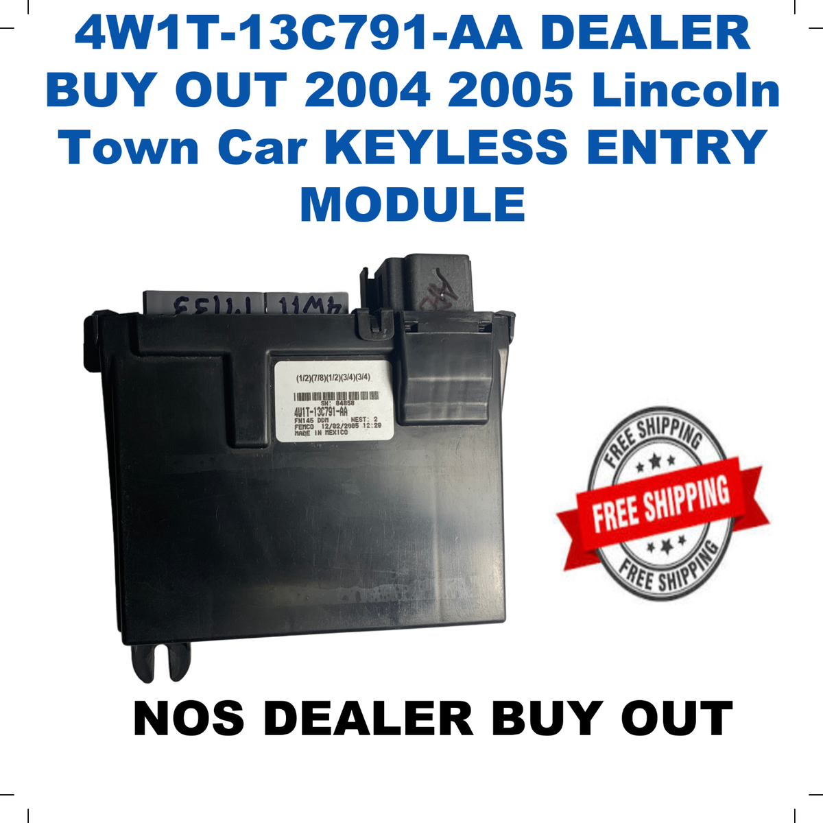 4W1T-13C791-AA DEALER BUYOUT 04 05 Lincoln Town Car KEYLESS ENTRY