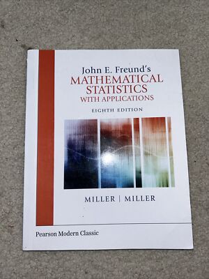 Pearson Modern Classics for Advanced Statistics Ser.: John E. Freund's...