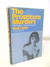 The Prostitute Murders: The People Vs. Richard Cottingham  (1st Ed) by Rod Leith