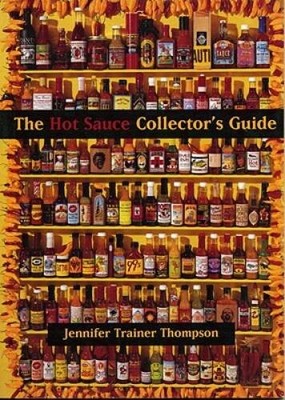 The Hot Sauce Collectors Guide: Everything You Need for Your Hot S - ACCEPTABLE