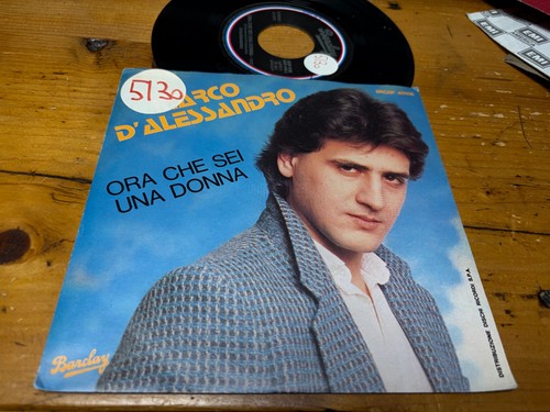 7" ITALY 1981 Marco D'Alessandro – Ora Che Sei Una Donna | eBay